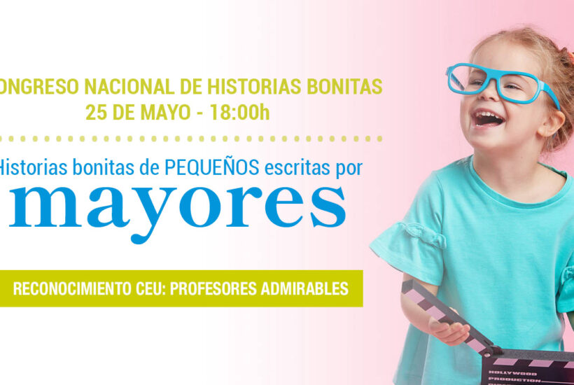 CEU reconocerá la labor de las Escuelas Infantiles en el I Congreso Nacional de Historias Bonitas